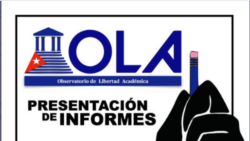 Informe OLA sobre falta de libertad académica en Cuba Informe OLA sobre falta de libertad académica en Cuba