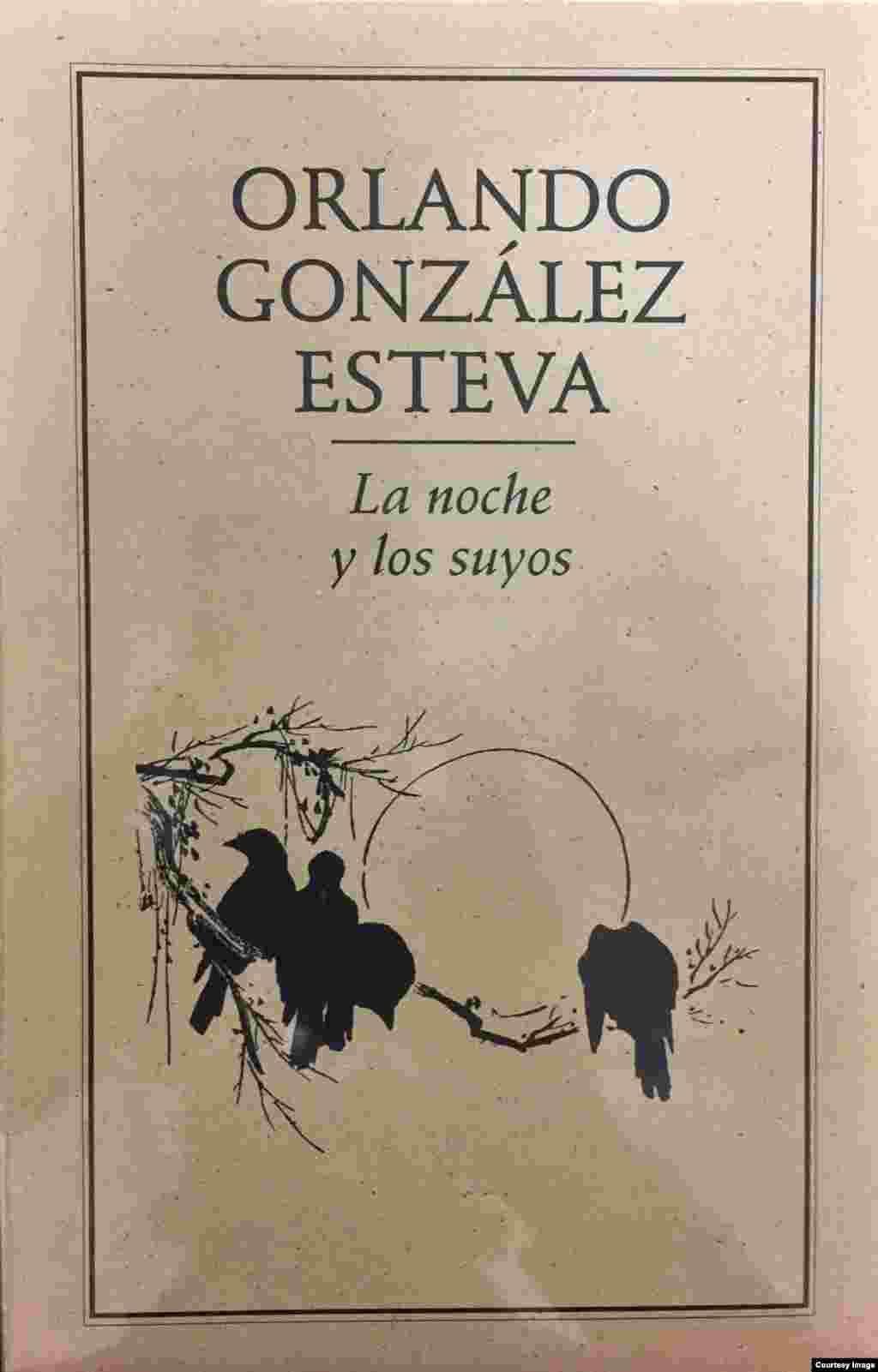 "La noche y los suyos", Orlando González Esteva.